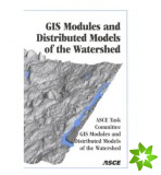 Geographic Information System Modules and Distributed Models of the Watershed