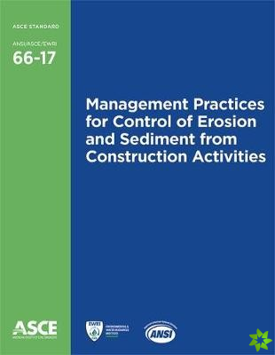 Management Practices for Control of Erosion and Sediment from Construction Activities (66-17)