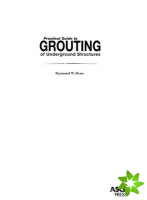 Practical Guide to Grouting of Underground Structures