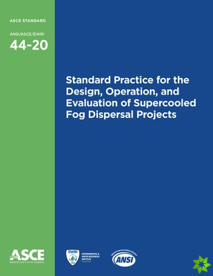 Standard Practice for the Design, Operation, and Evaluation of Supercooled Fog Dispersal Projects
