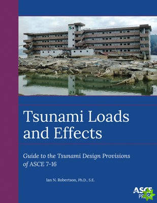 Tsunami Loads and Effects