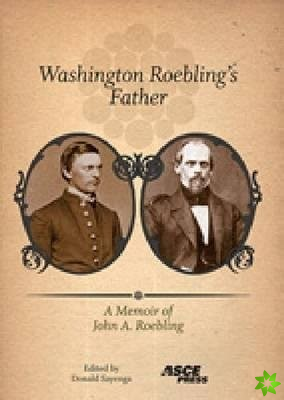 Washington Roebling's Father