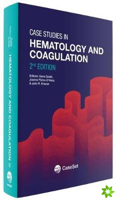 Case Studies in Hematology and Coagulation