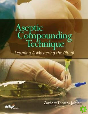 Aseptic Compounding Technique