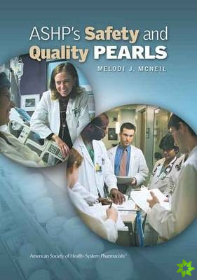 ASHP's Safety and Quality Pearls