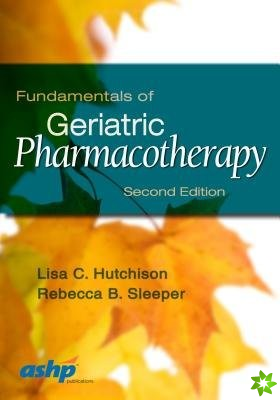 Fundamentals of Geriatric Pharmacotherapy