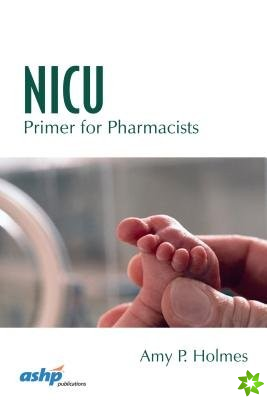 NICU Primer for Pharmacists