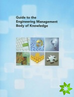 Guide to the Engineering Management Body of Knowledge