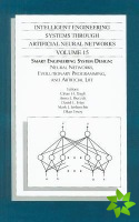 INTELLIGENT ENGINEERING SYSTEMS THROUGH ARTIFICIAL NEURAL NETWORKS: VOL 15 (80240X)