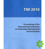 Proceedings of the International Conference on Technology Management and Innovation