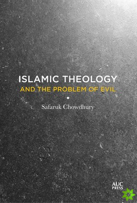 Islamic Theology and the Problem of Evil