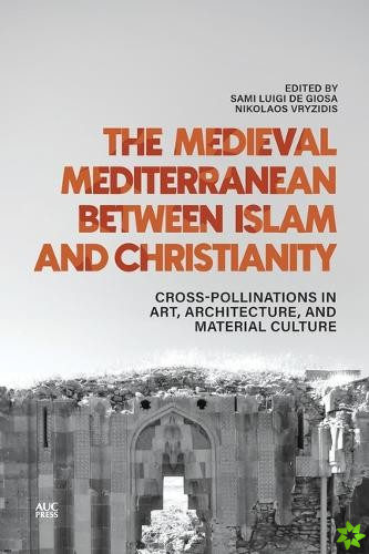 Medieval Mediterranean between Islam and Christianity