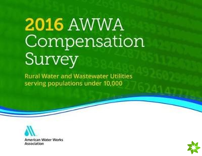 2016 AWWA Compensation Survey