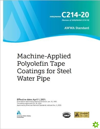AWWA C214-20 Machine-Applied Polyolefin Tape Coatings for Steel Water Pipe
