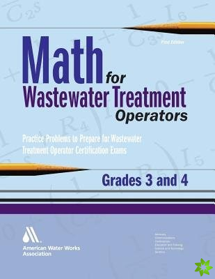 Math for Wastewater Treatment Operators, Grades 3 & 4