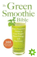 Green Smoothie Bible