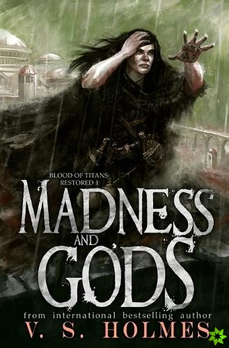 Madness and Gods