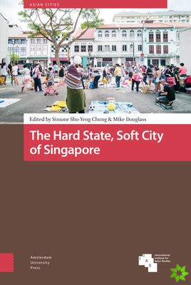 Hard State, Soft City of Singapore