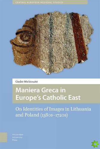 Maniera Greca in Europe's Catholic East