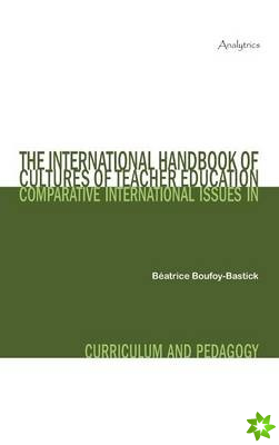 International Handbook of Cultures of Teacher Education