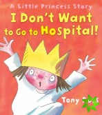 I Don't Want to Go to Hospital!