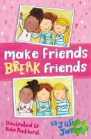 Make Friends Break Friends