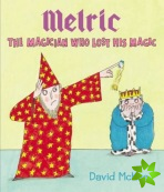 Melric the Magician Who Lost His Magic