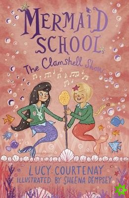 Mermaid School: The Clamshell Show