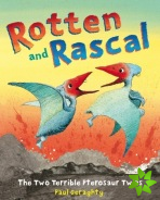 Rotten and Rascal