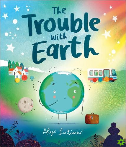 The Trouble with Earth