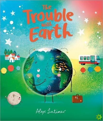 The Trouble with Earth