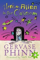 There's an Alien in the Classroom - and Other Poems