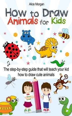 How to Draw Animals for Kids
