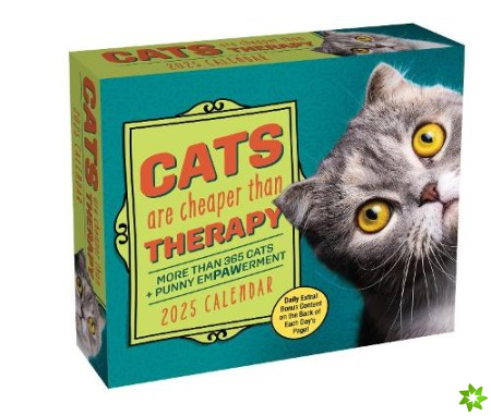 Cats Are Cheaper Than Therapy 2025 Day-to-Day Calendar