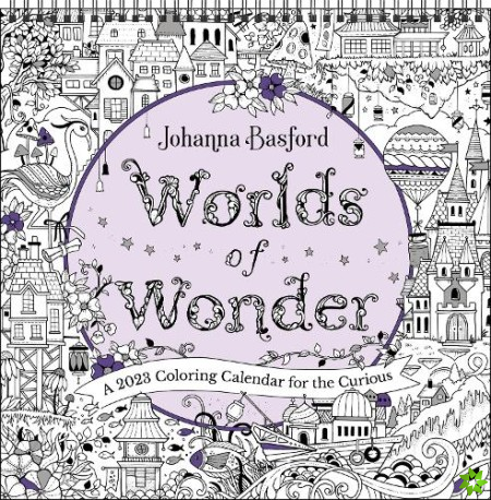 Johanna Basford Worlds of Wonder 2023 Coloring Wall Calendar