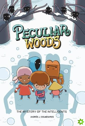 Peculiar Woods: The Mystery of the Intelligents
