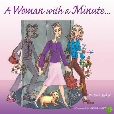 Woman with a Minute . . .