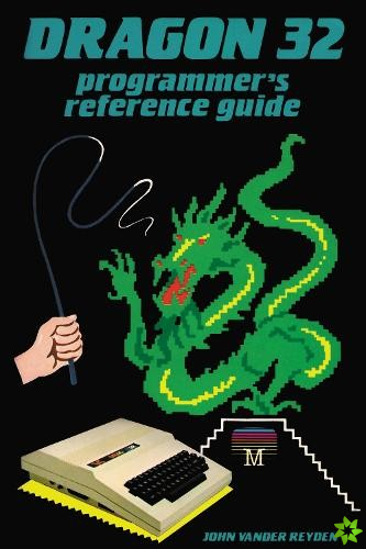 Dragon 32 Programmer's Reference Guide
