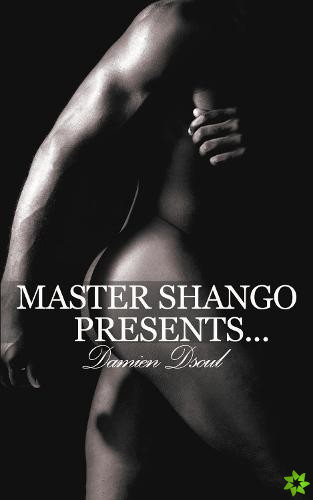 Master Shango Presents...