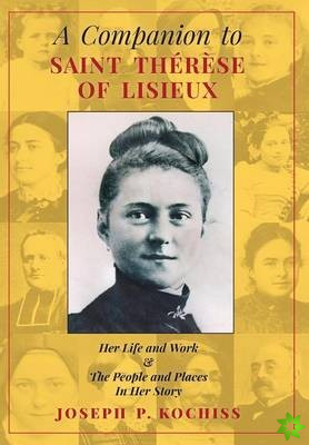 Companion to Saint Therese of Lisieux