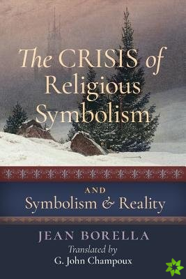 Crisis of Religious Symbolism & Symbolism and Reality