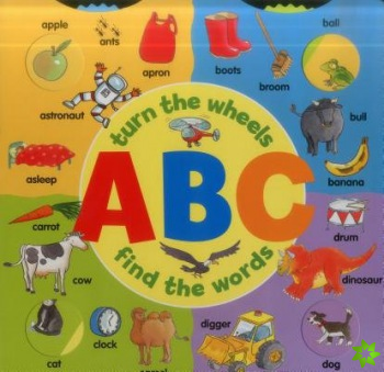 Abc: Turn the Wheels - Find the Words