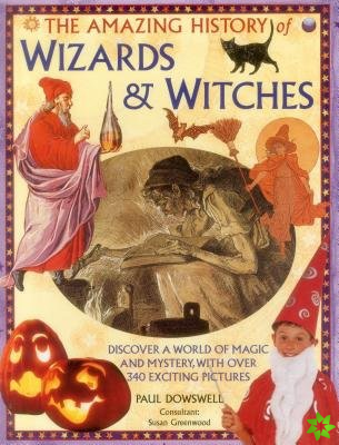 Amazing History of Wizards & Witches