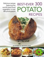 Best Ever 300 Potato Recipes