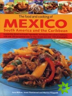 Food and Cooking of Mexico, South America and the Caribbean
