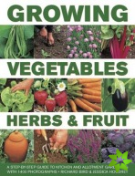 Growing Vegetables, Herbs & Fruit