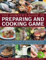 Hunter's Guide to Preparing and Cooking Game