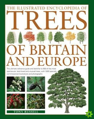 Illustrated Encyclopedia of Trees of Britain and Europe