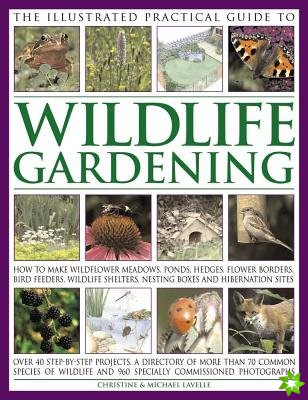 Illustrated Practical Guide to Wildlife Gardening