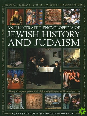 Jewish History and Judaism: An Illustrated Encyclopedia of